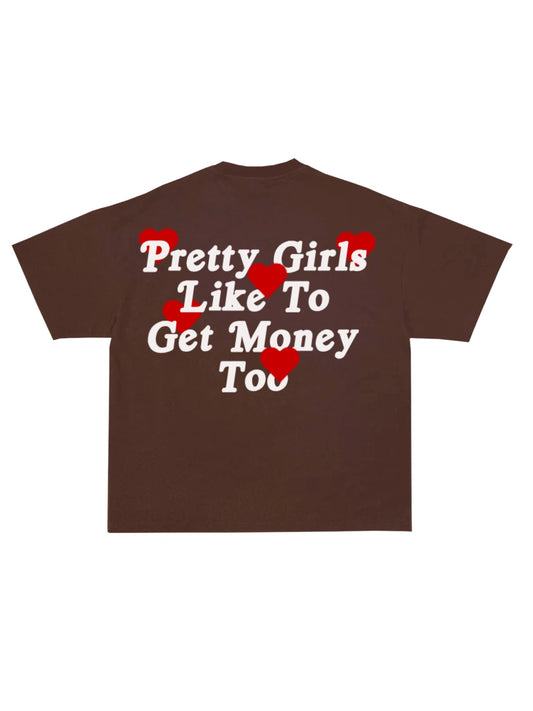 Pretty Girls Like To Get Money Too