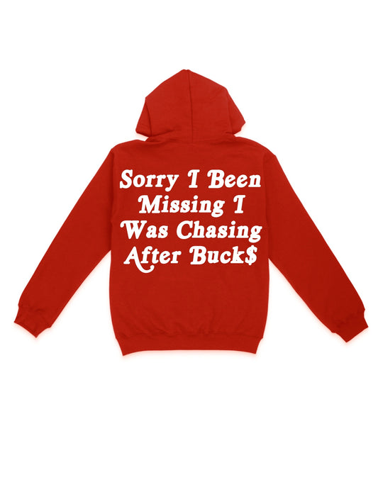 Sorry I Was Chasing Buck$ Hoodie
