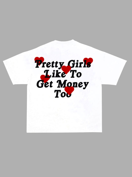 Pretty Girls Like To Get Money Too
