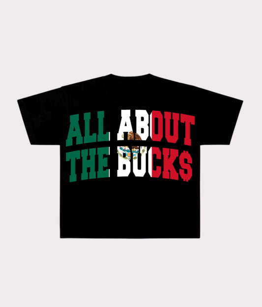 AllAboutTheBuck$ Mexico Tee