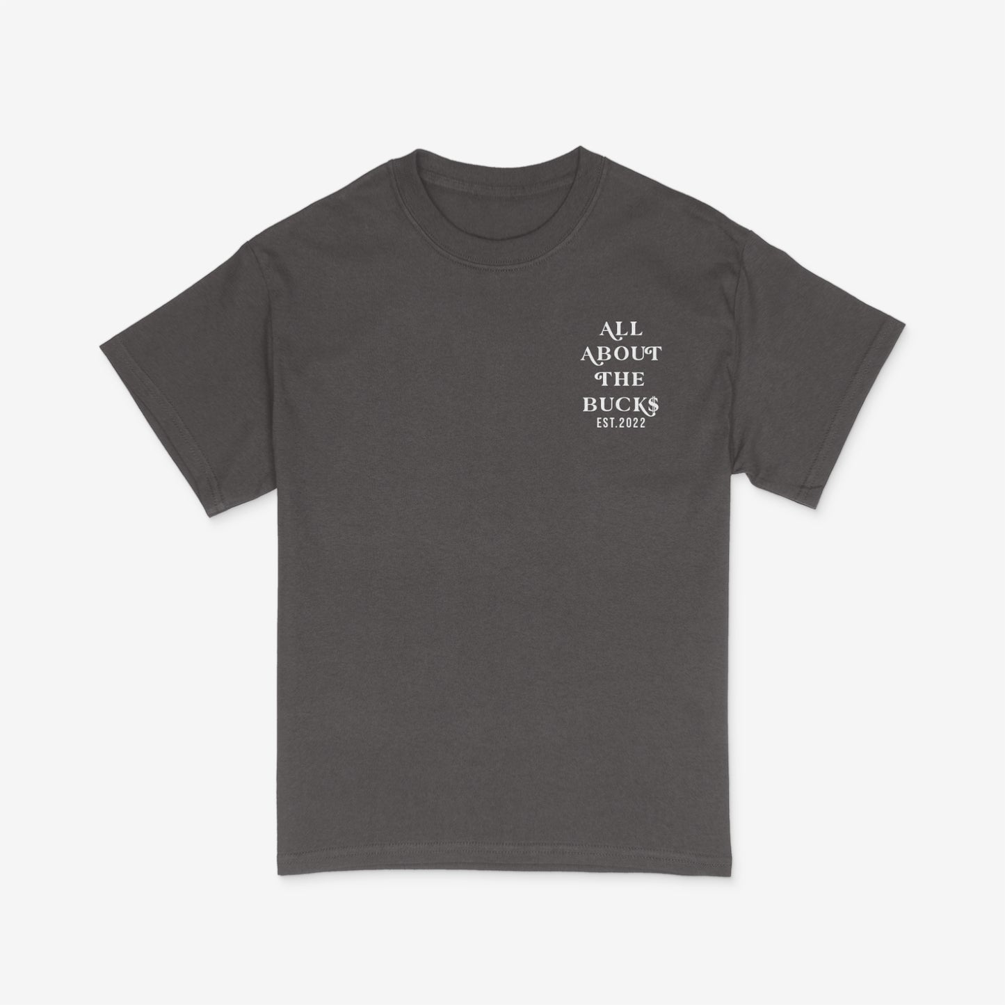 AllAboutTheBuck$ Gray Tee