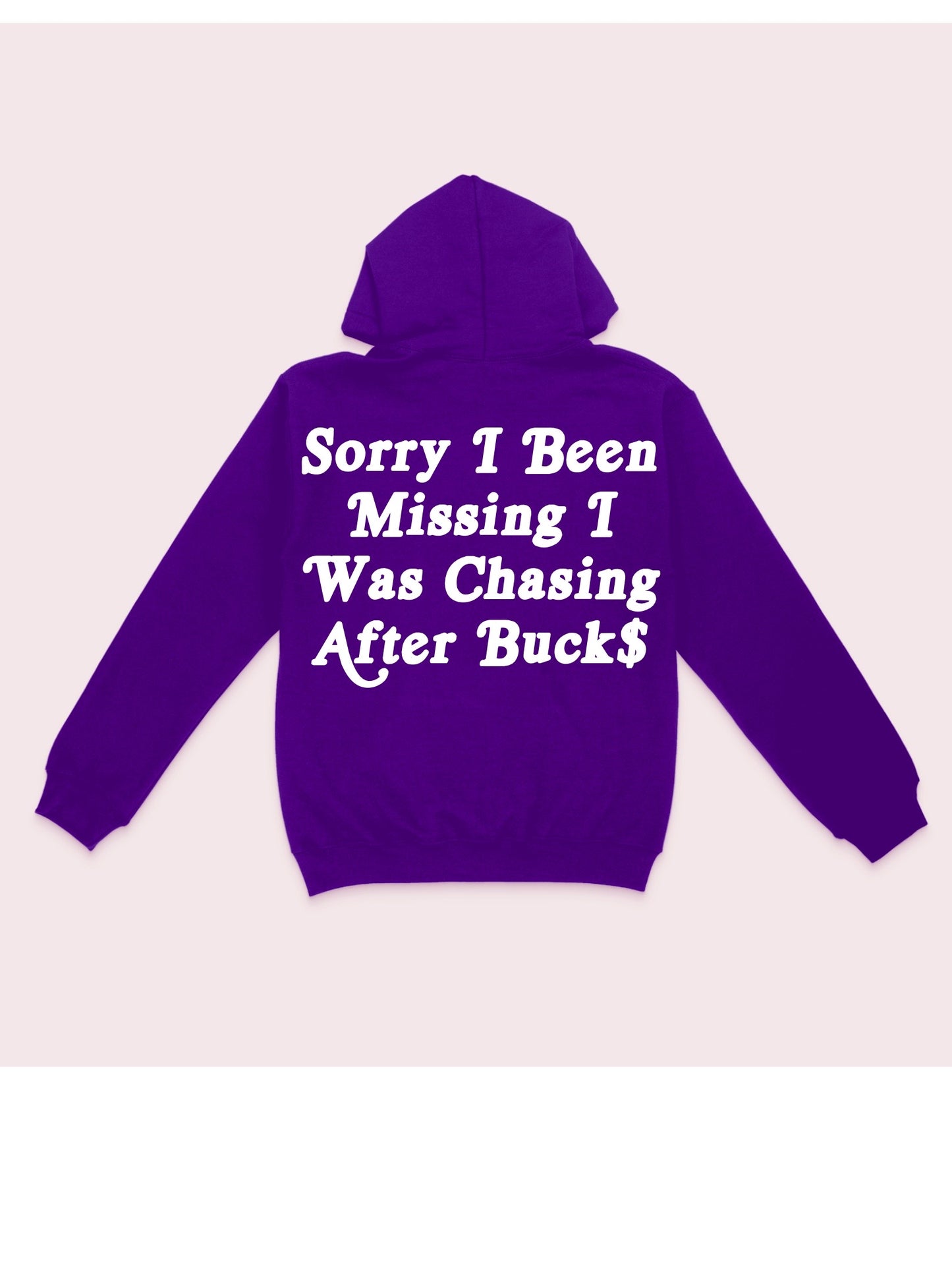 Purple I Was Chasing Buck$ Hoodies