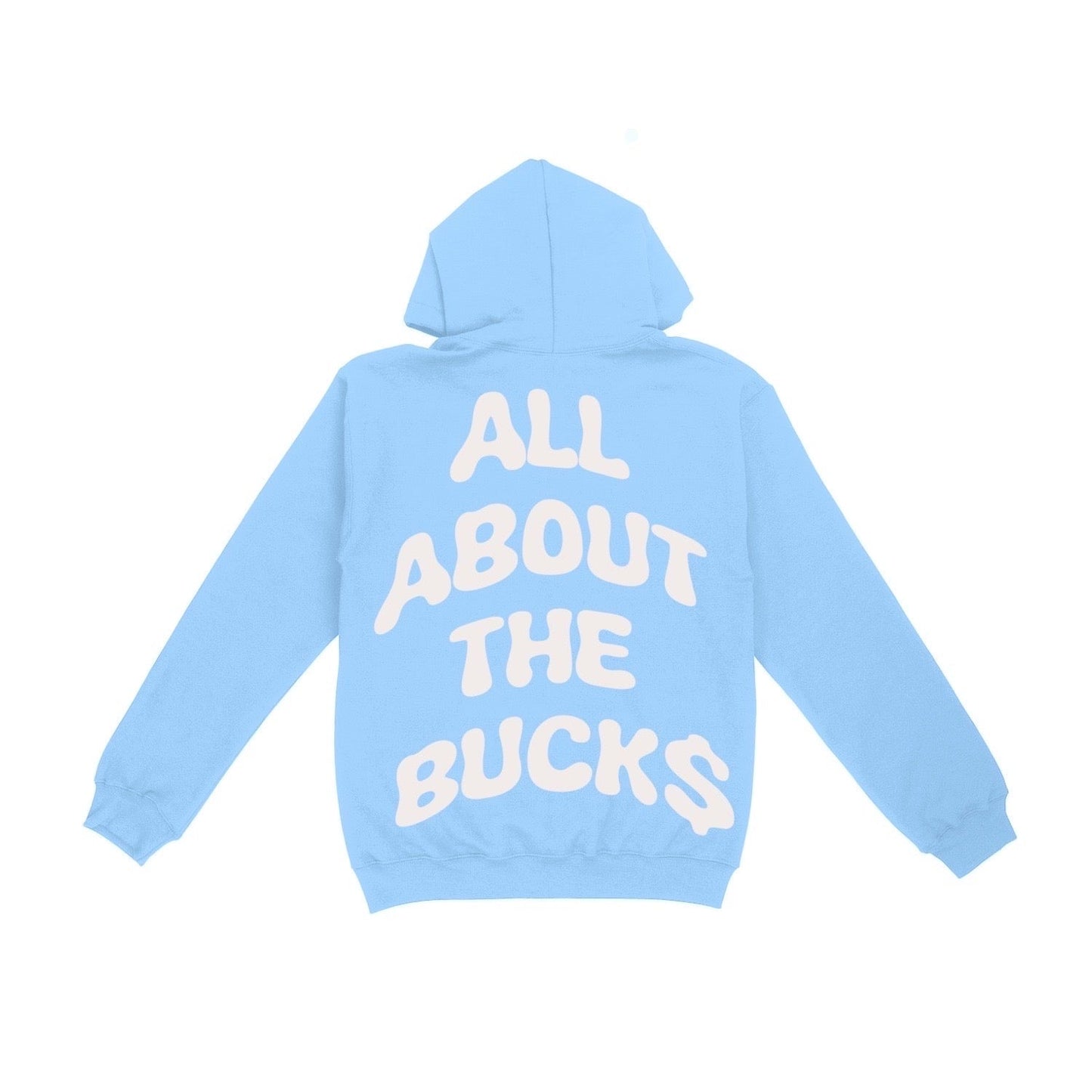 Light Blue AllAboutTheBuck$ Hoodie
