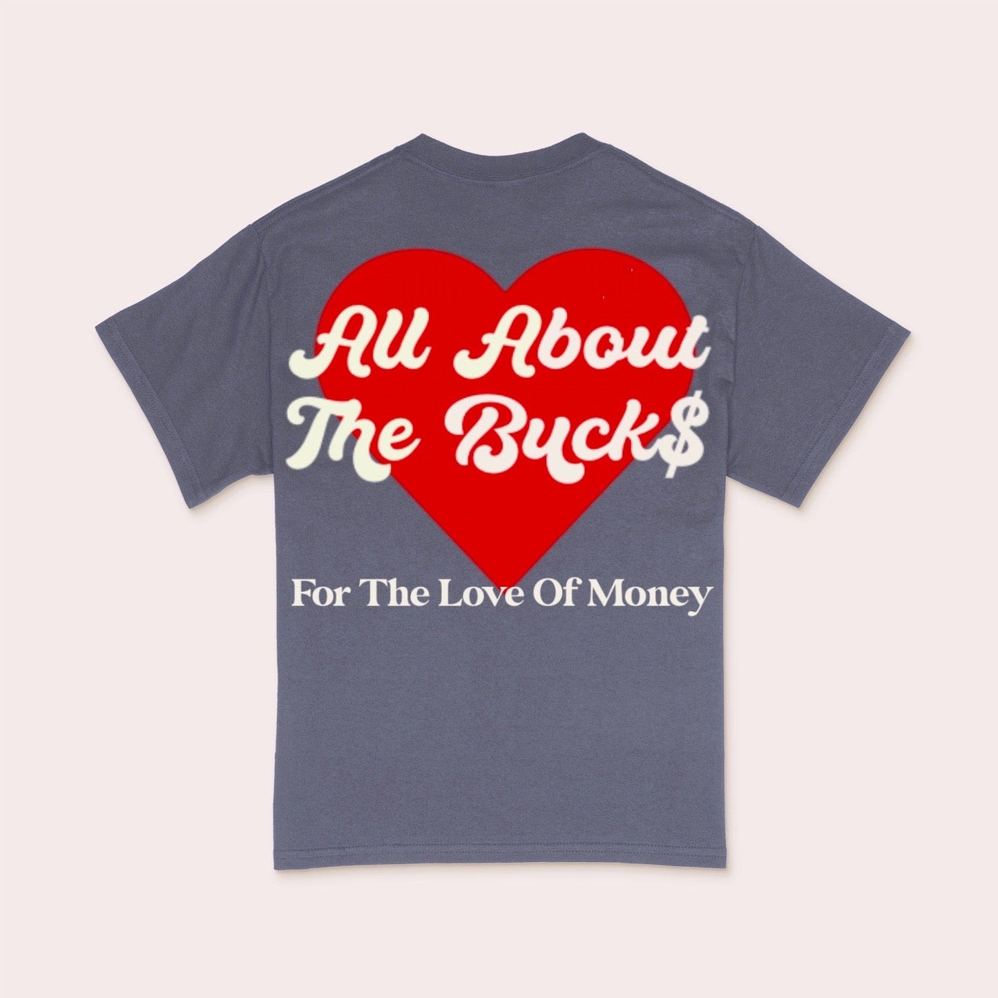 For The Love Of Money Tee