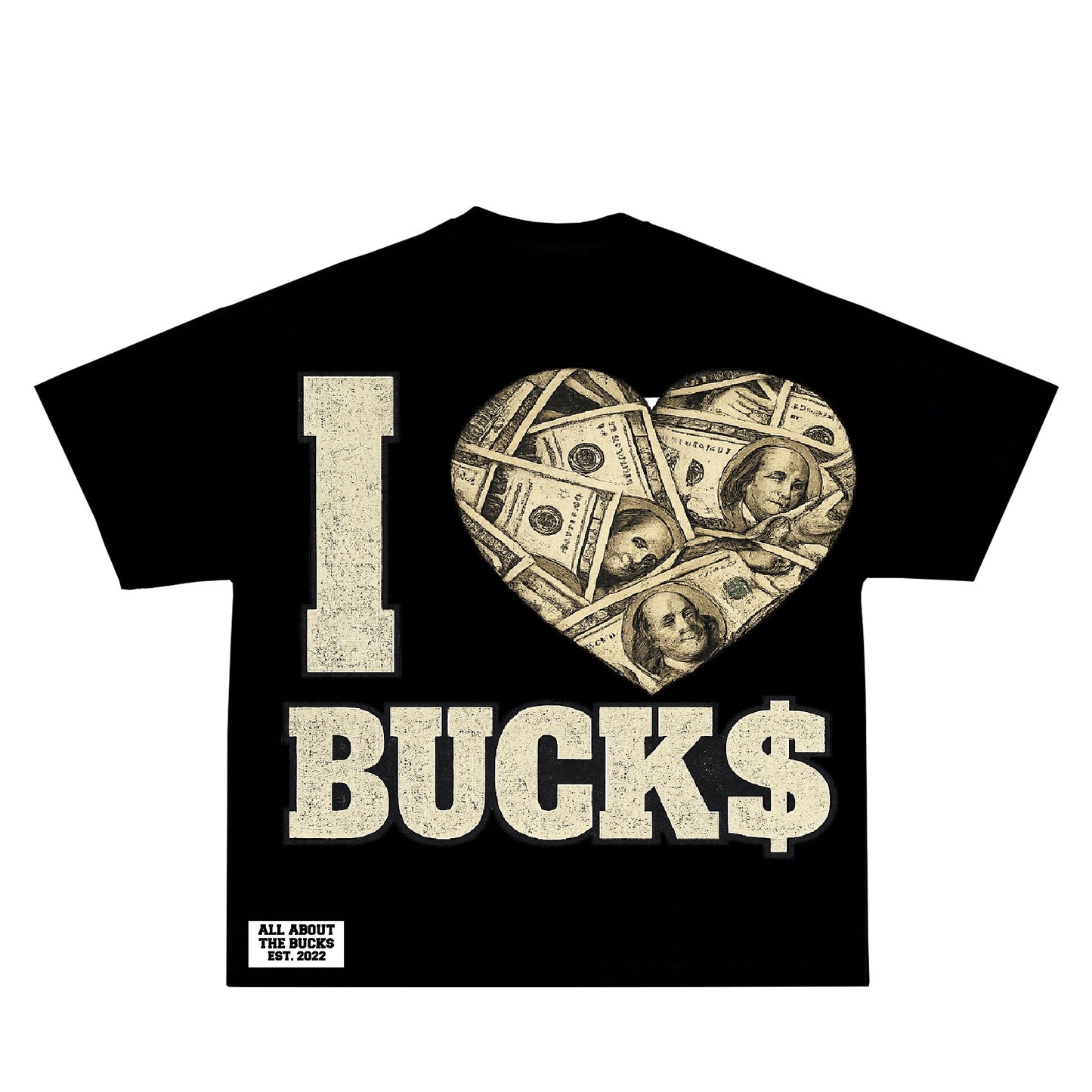I Love Buck$ Tee