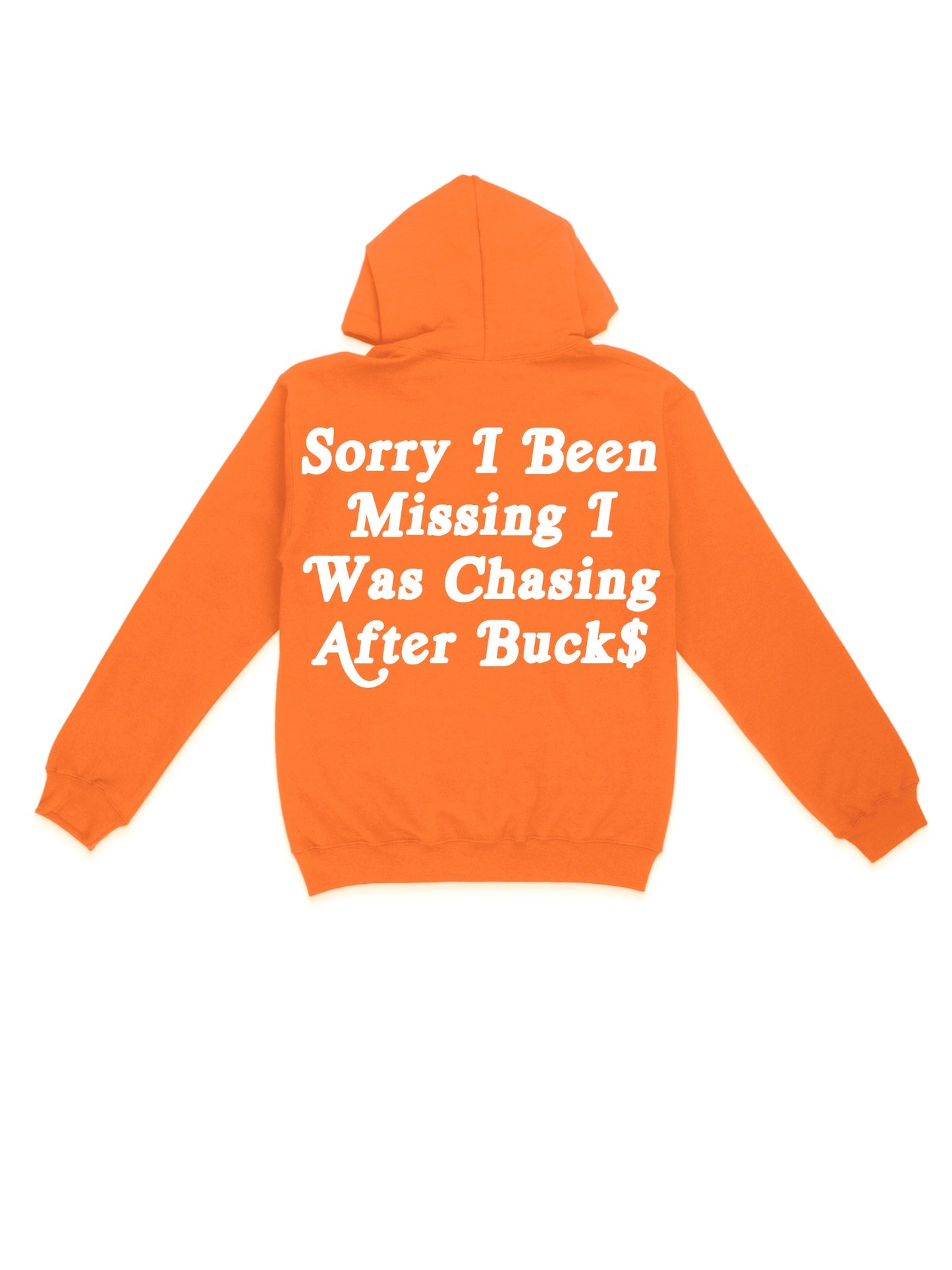 Orange I Was Chasing Buck$ Hoodies