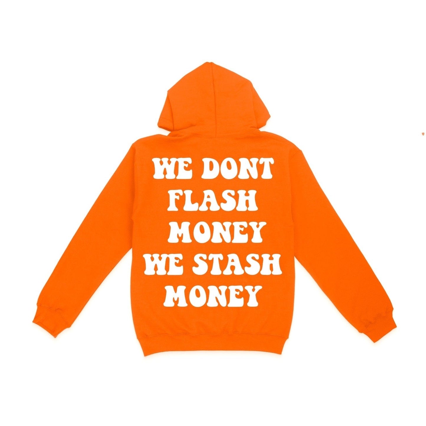 Orange We Don’t Flash Hoodie