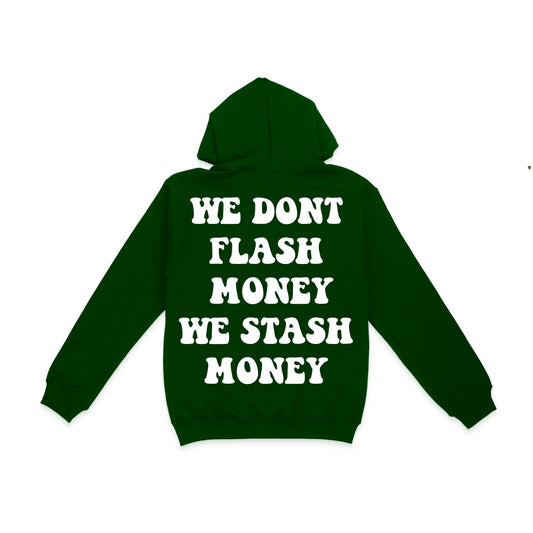 Forest Green We Don’t Flash Hoodie