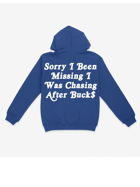 Blue I Was Chasing Buck$ Hoodies