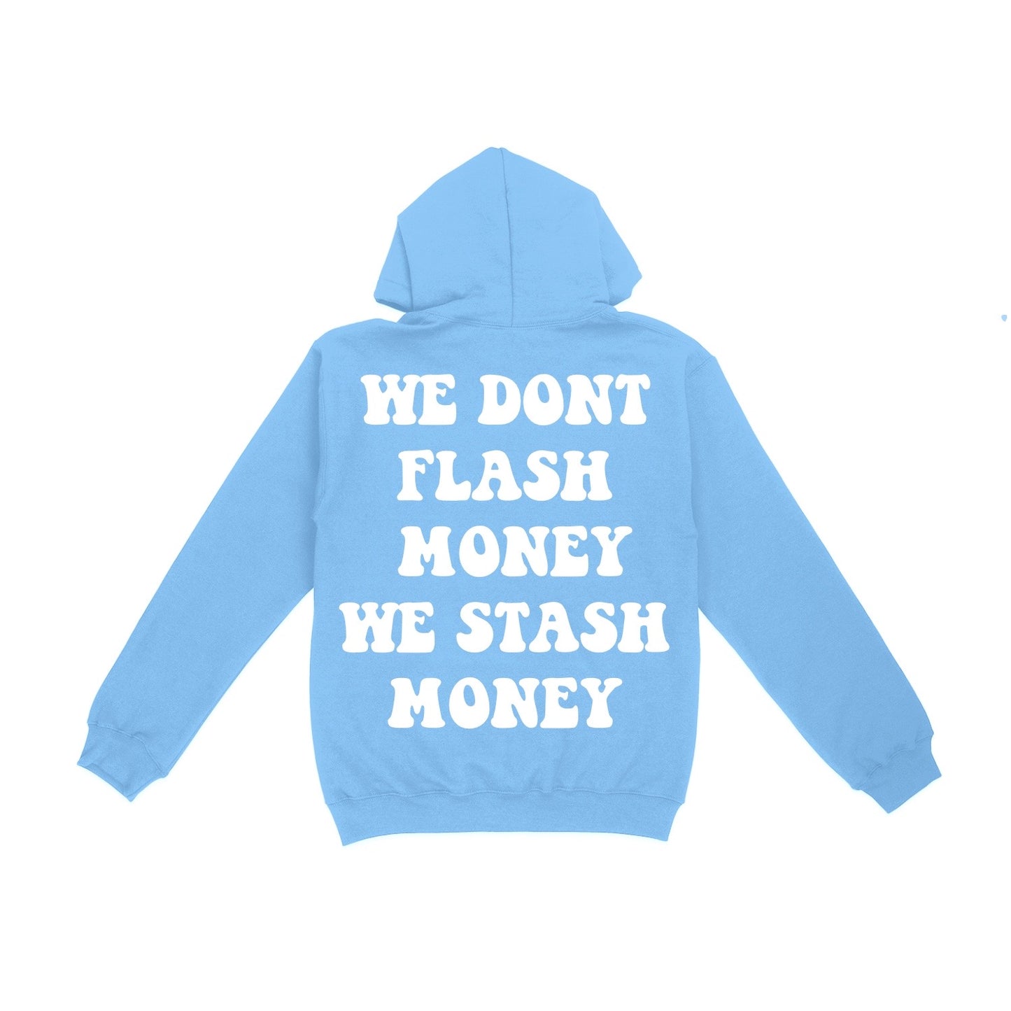 Light Blue We Don’t Flash Hoodie