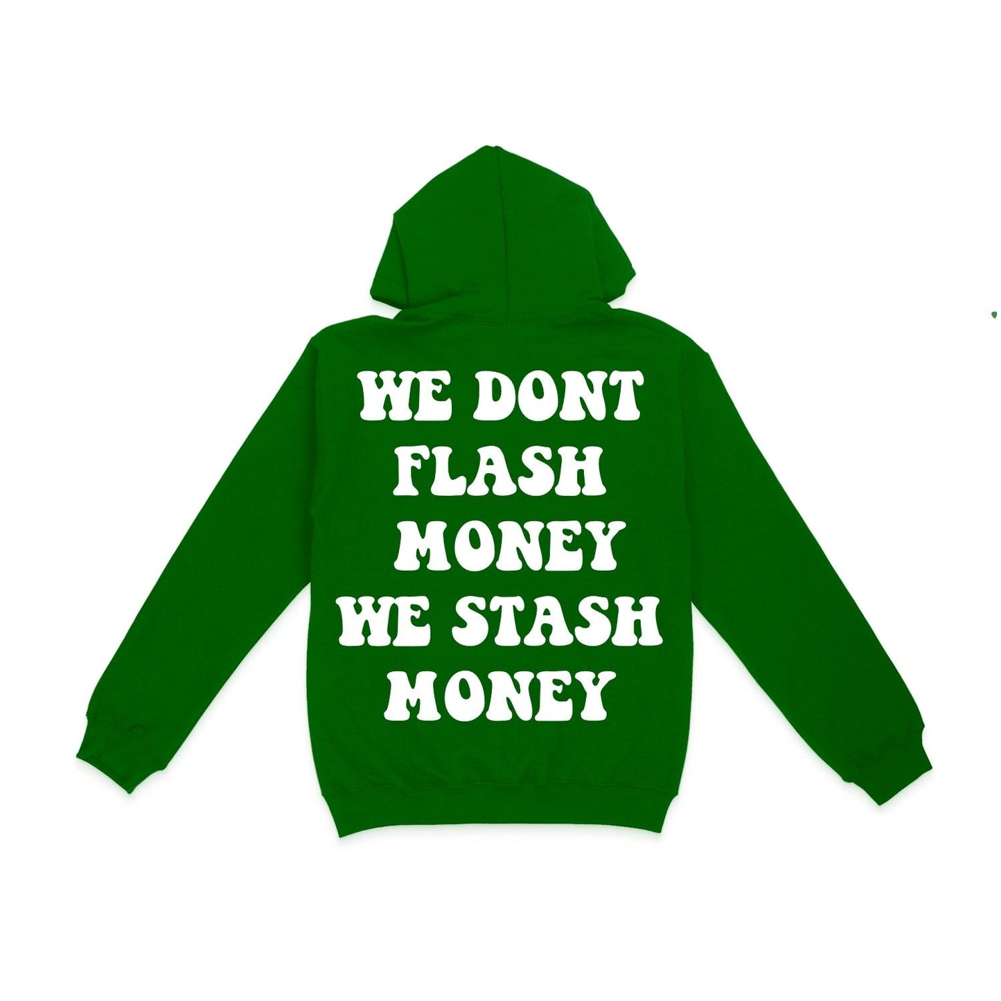 We Don’t Flash Money Hoodie