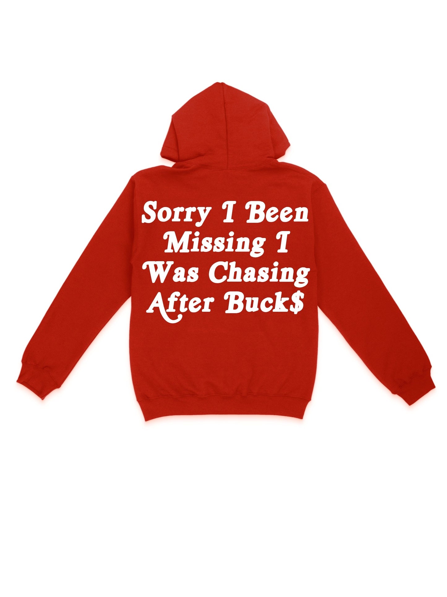 Red I Was Chasing Buck$ Hoodies