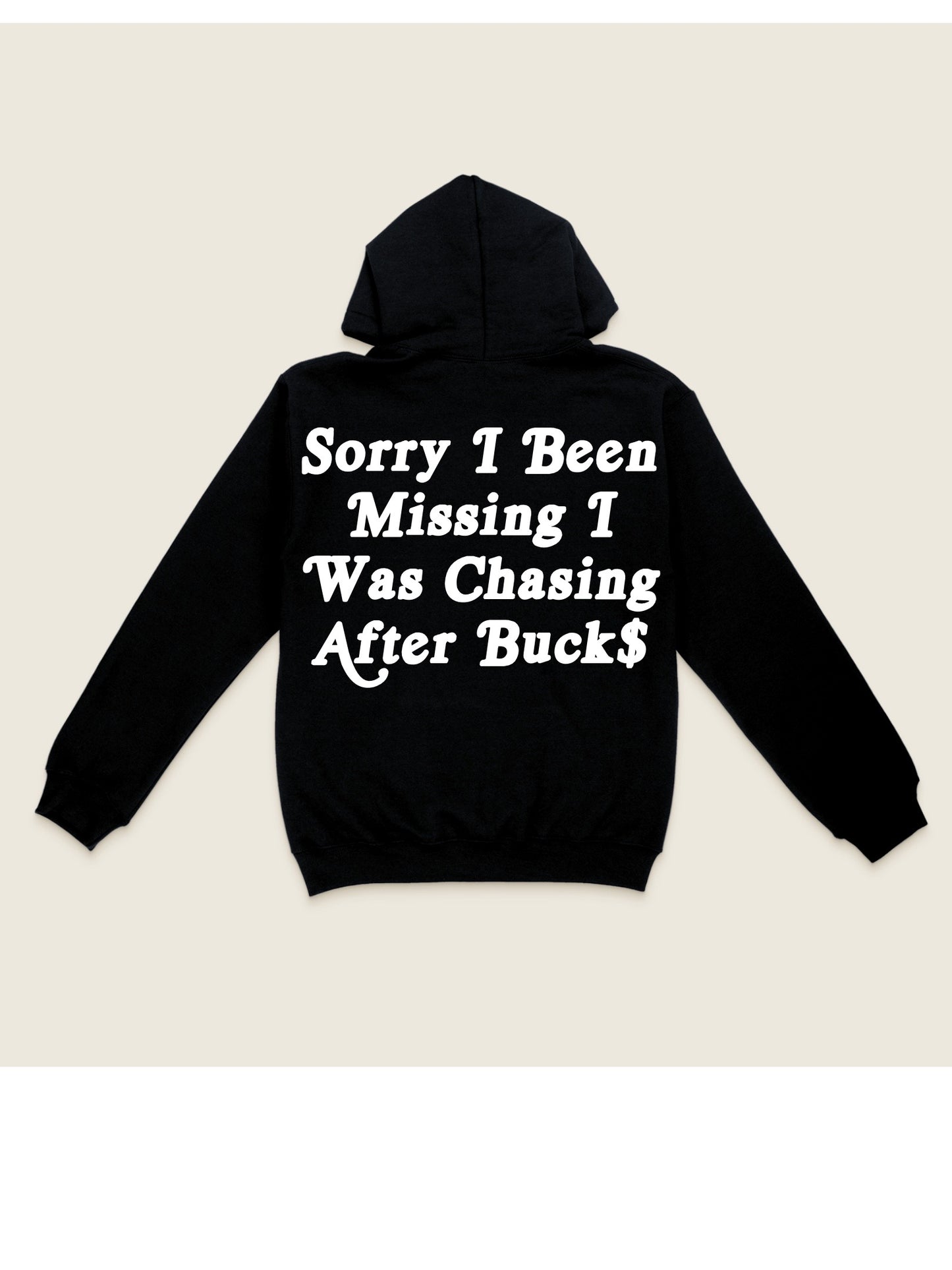 Black I Was Chasing Buck$ Hoodies
