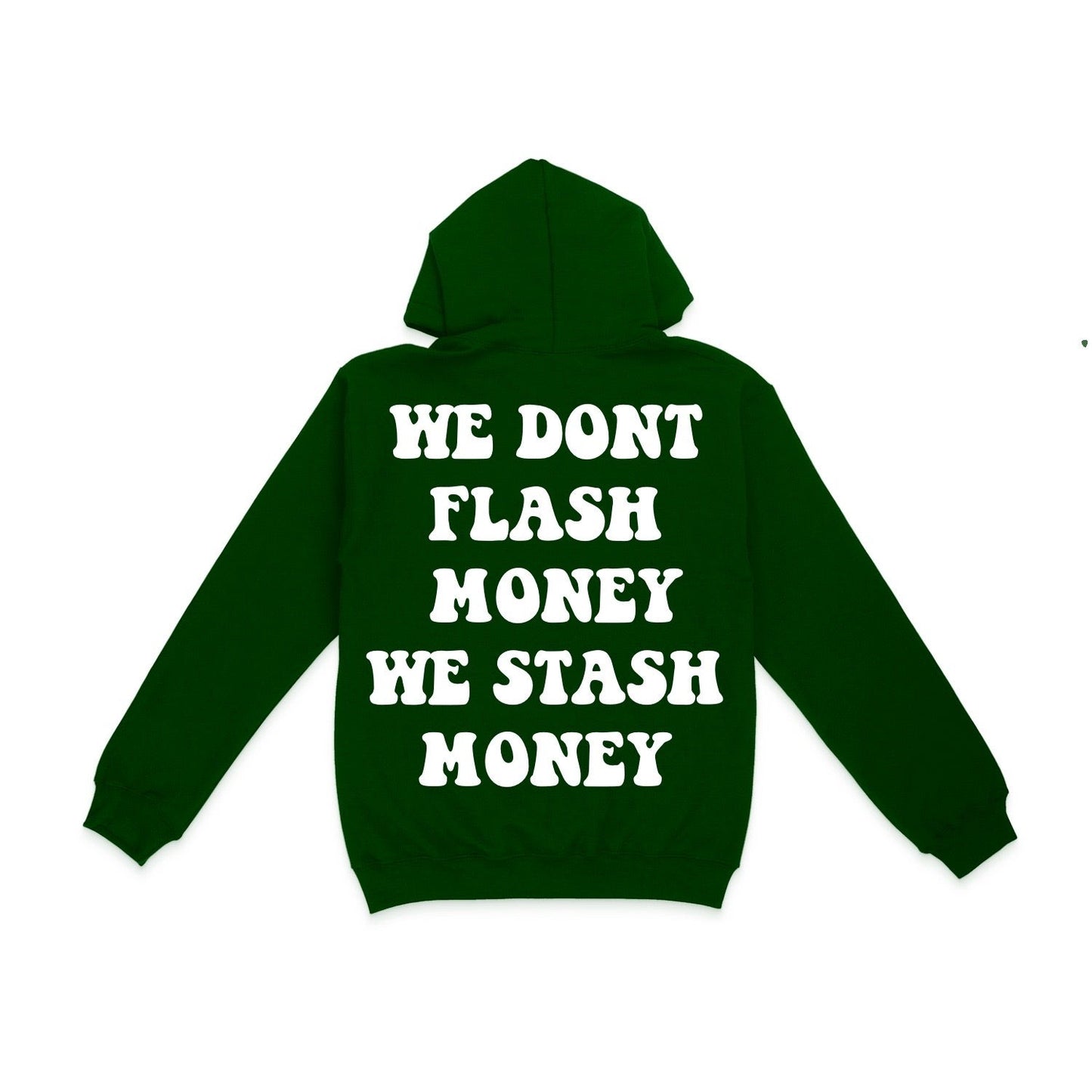 We Don’t Flash Money Hoodie