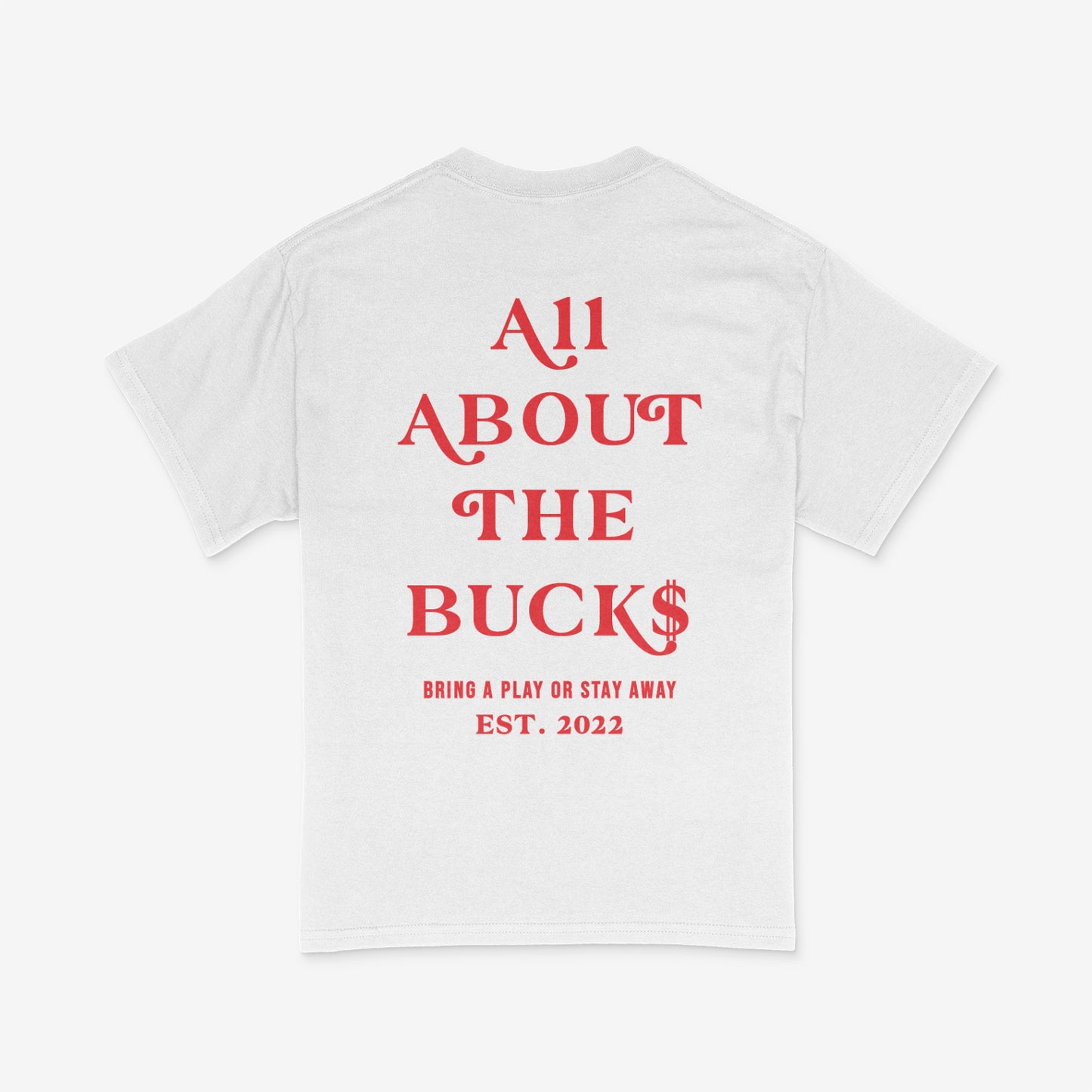 AllAboutTheBuck$ White/Red Tee